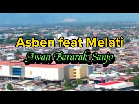 Lirik Lagu Minang Dendang | Asben ft Melati - Awan Bararak Sanjo #laguminangjoget #laguminang