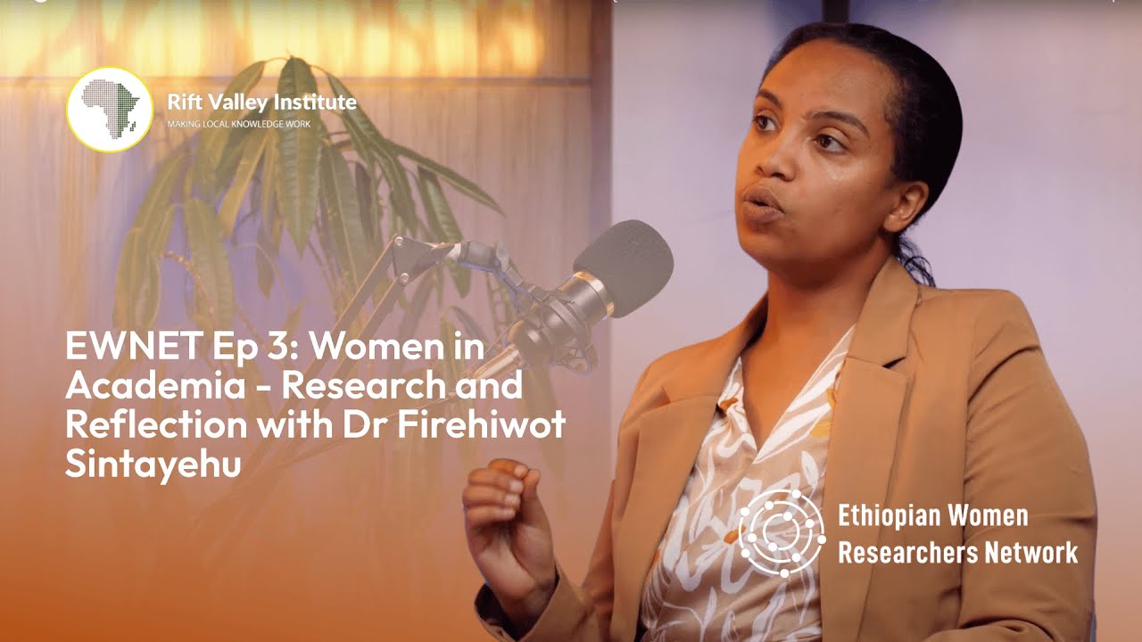 EWNET Podcast Ep 3: Women in Academia- Research and Reflection with Dr Firehiwot Sintayehu