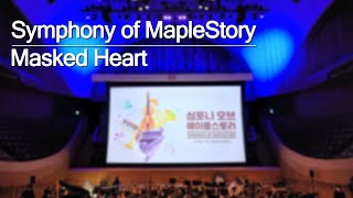 Masked Heart | 「심포니 오브 메이플스토리 (Symphony of MapleSt