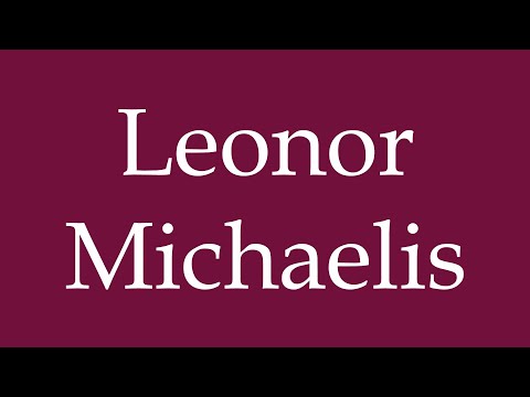 How to Pronounce ''Leonor Michaelis'' Correctly in German