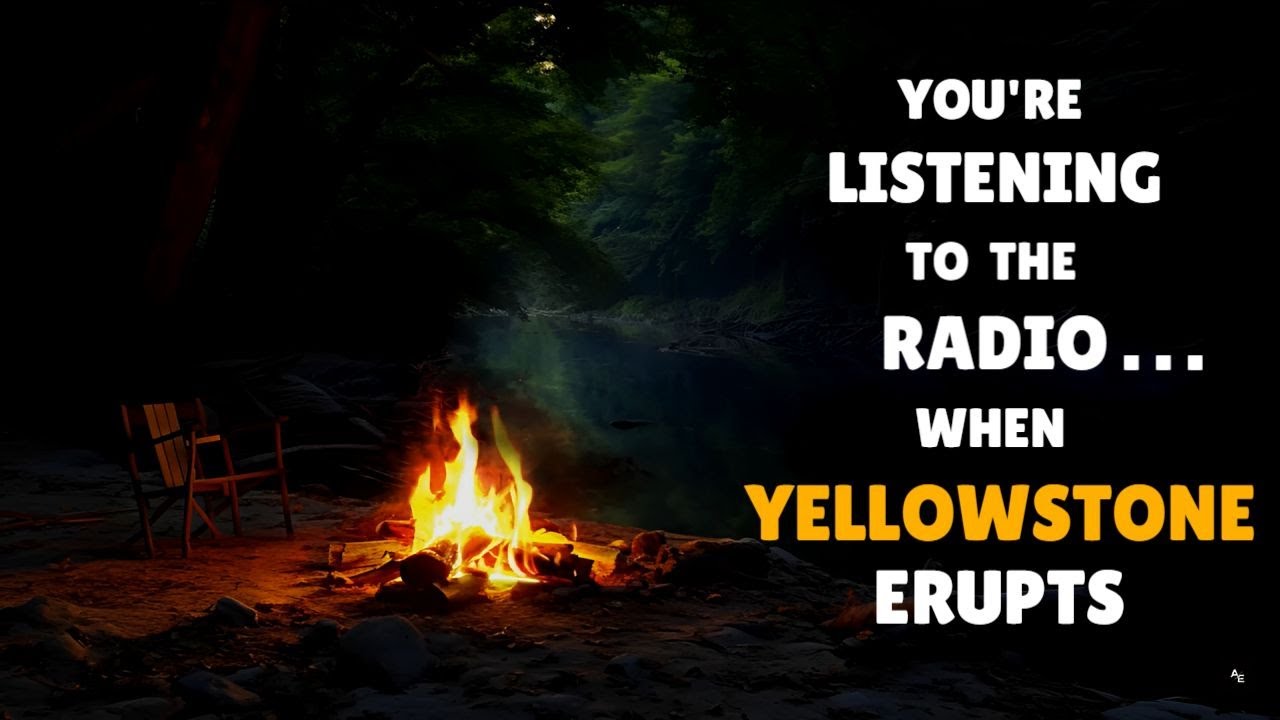 You're Listening to the Radio when Yellowstone Erupts (APOCALYPTIC AMBIENCE)