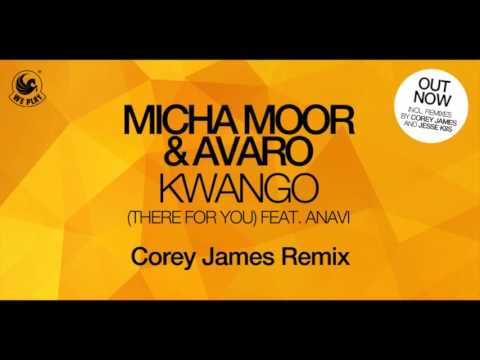 Micha Moor & Avaro - Kwango (feat. Anavi) (Corey James Remix)