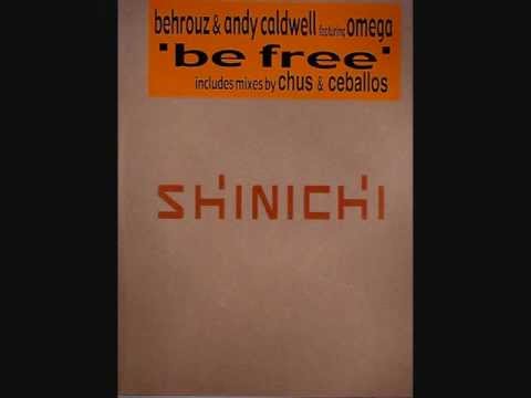 Behrouz & Andy Caldwell feat. Omega - Be Free (Chus & Ceballos Iberican Vocal)
