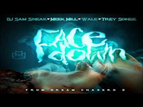 Meek Mill - Face Down ft. Wale, Trey Songz & DJ Sam Sneak [No Tags]
