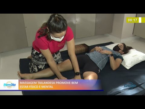 Massagem Tailandesa promove bem-estar físico e mental 25 03 2021
