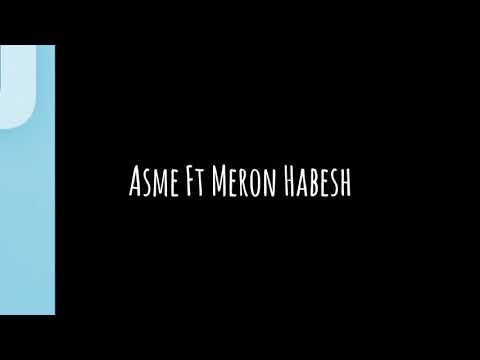 Asme ft Meron - Habesh (osläppt)