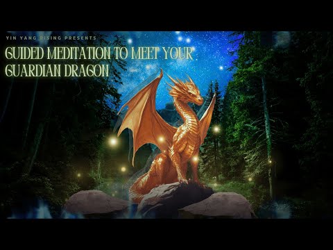 Guided Meditation to Meet Your Guardian Dragon