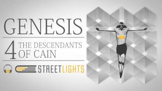 Genesis 4: The Descendants of Cain (Streetlights Audio Bible)