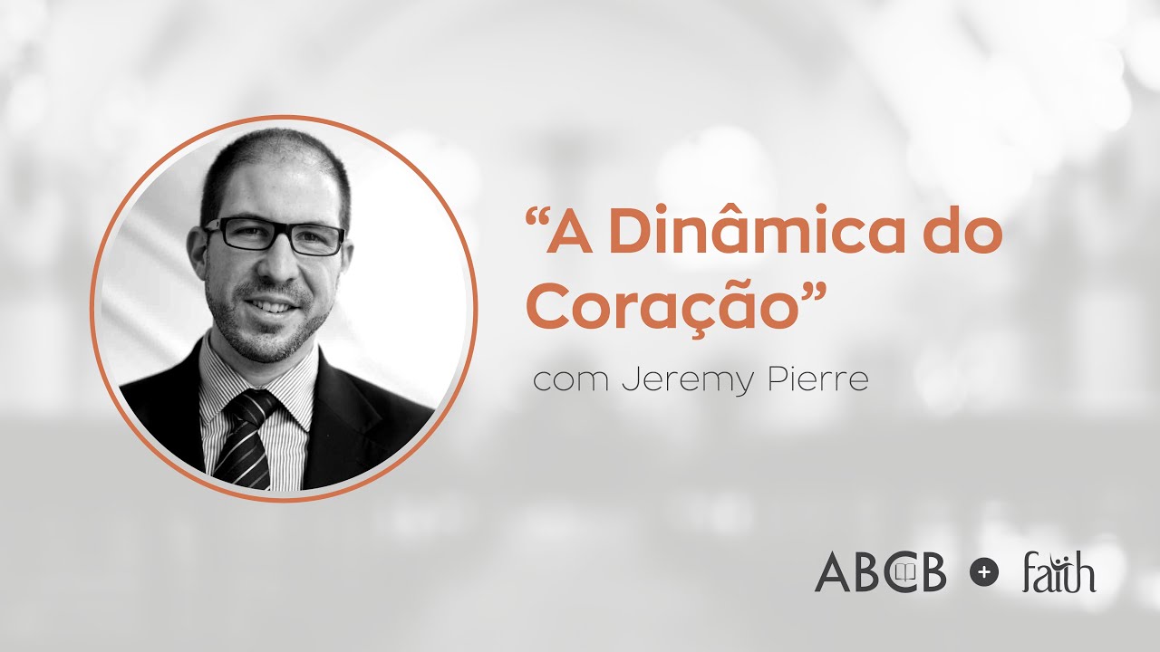 A Dinâmica do Coração - Dr. Jeremy Pierre