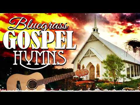 Bluegrass Country Gospel Songs Of All Time Playlist  - Old Country Gospel Songs Playlist 2021