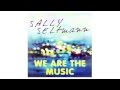 We Are The Music - Sally Seltmann 