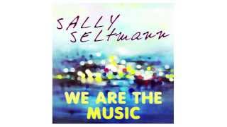 We Are The Music - Sally Seltmann