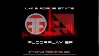 LM1 & Rogue State - Floorplay (Offworld033)