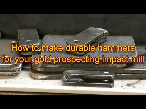 Living on Gold! How to make durable hammers for your impact mill