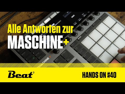Alle Antworten zur MASCHINE+ | FAQ