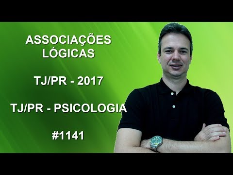 1141 - TJ/PR - 2017 - TJ/PR - ASSOCIAÇÕES LÓGICAS (www.gurudamatematica.com.br)