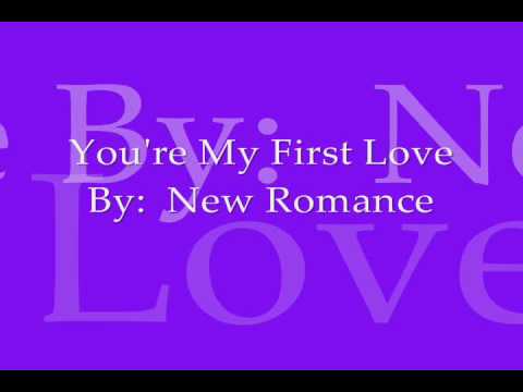 New Romance   You're My First Love