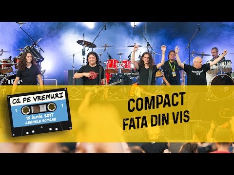 Compact - Fata din vis (live @ Ca pe vremuri)