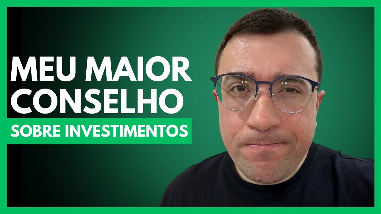 Esse é o meu maior conselho para você sobre investimentos.
