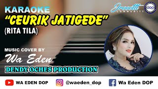Download lagu KARAOKE CEURIK JATIGEDE - RITA TILA │ MUSIC COVER BY WA EDEN mp3 Download lagu KARAOKE CEURIK JATIGEDE - RITA TILA │ MUSIC COVER BY WA EDEN mp3