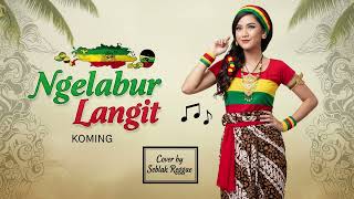 Download lagu Ngelabur Langit | Reggae Version Syahdu & Menenangkan mp3