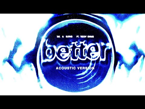 Video thumbnail for Better (Acoustic Version)