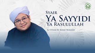 Download lagu Syair Ya Sayyidi Ya Rasulullah - Al Ustadz H. Ilham Humaidi - Majelis Ta'lim As Shofa Banjarmasin mp3