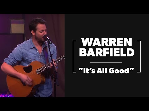 WARREN BARFIELD sings It's All Good