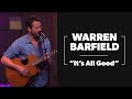 Warren Barfield singing 'It's All Good' on  TCT's Sessions