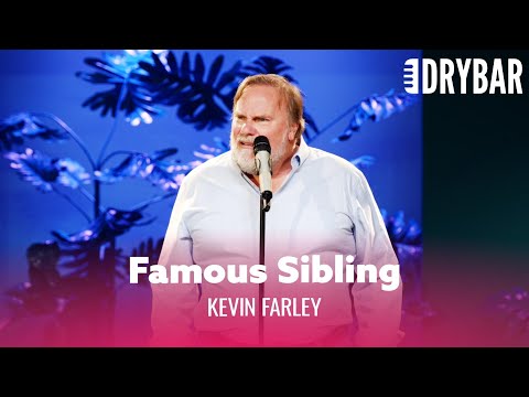 Kevin Farley Explains Why It's So Weird To Have A Famous Brother