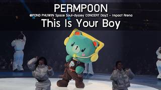 Download lagu PERMPOON - This Is Your Boy @POND PHUWIN Space Soul-dyssey CONCERT Day2 - 22 Aug 2026 [4K] mp3