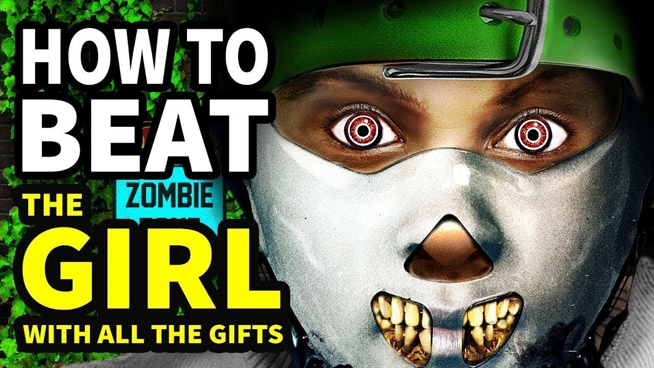 How To Beat the ZOMBIE APOCALYPSE In "The Girl with All the Gifts"