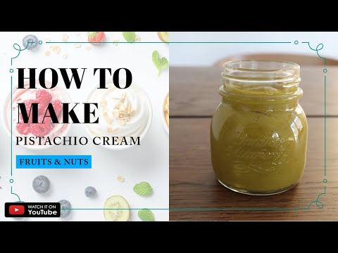 How to Make Pistachio Cream