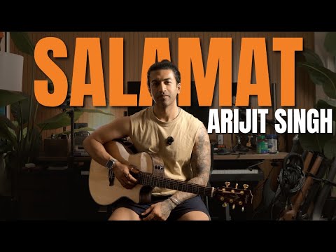 Salamat - Arjit Singh