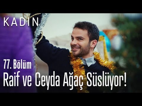 Raif ve Ceyda ağaç süslüyor! - Kadın 77. Bölüm