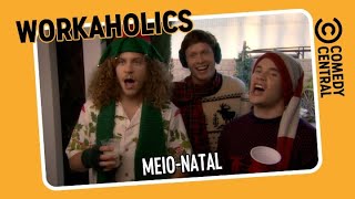Meio-Natal | Workaholics