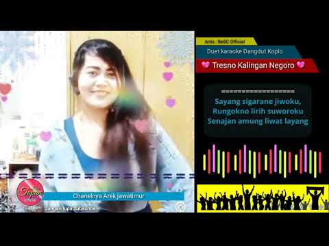 TRESNO KALINGAN NEGORO | Duet karaoke bersama Artis ReSC | jangan lupa subscribe yaa.