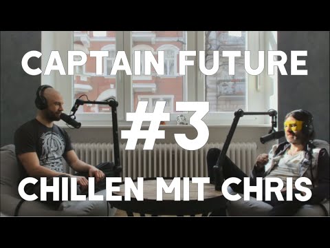 Chillen mit Chris #3 - Captain Future