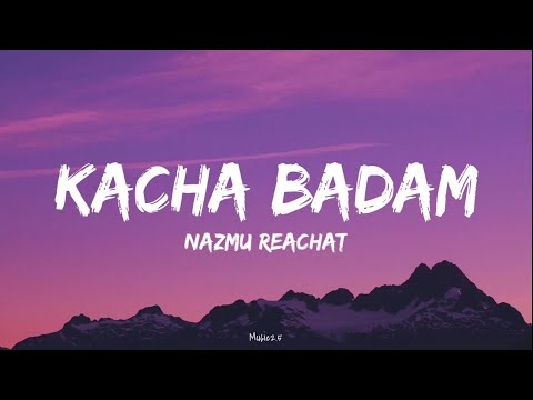 KACHA BADAM (lyrics)|| click shot musics.....