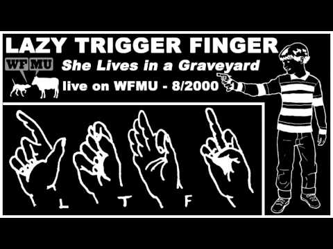 Lazy Trigger Finger - She Lives in a Graveyard - (Live on WFMU)