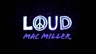 Mac Miller - Loud (Remix) [ft. Benny Banks]