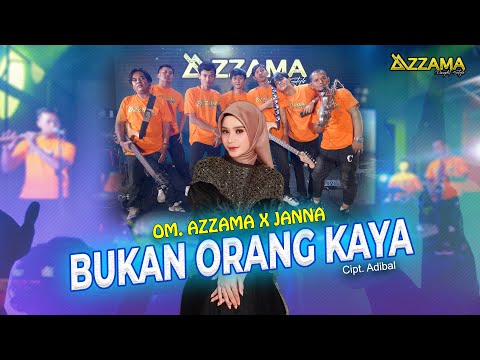 Bukan Orang Kaya - OM. Azzama feat Janna