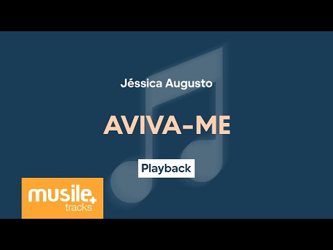 Jessica Augusto - Aviva-me | Playback com Letra