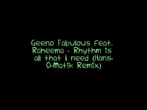 Geemo Fablous feat. Raheema - Rhythm Is All That I Need (Hans-O-Matik Bootleg Remix) ♥