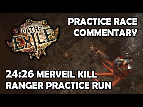 Path of Exile: Ranger Race Practice Commentary - 24:26 Merveil Kill Guide