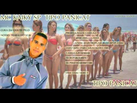MC KAIQUE SP.ELAS TA TIPO PANICAT (DJ PEKENO PART DJ CASSULA ) NOVA '2012'
