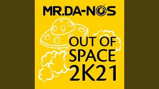 Out of Space 2k21 (Radio Edit)