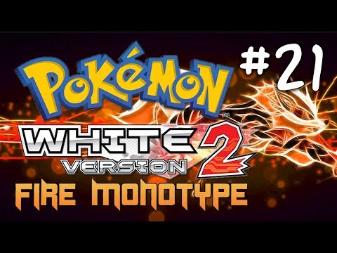 Pokemon White 2: Fire Monotype - Ep. 21 - "Elite 4, So Elite"