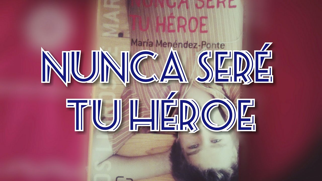 Nunca seré tu Héroe || Análisis de Libros #2.