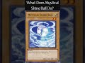 What Does Mystical Shine Ball Do? (Yugioh Cards Explained for Easy Deck Building)